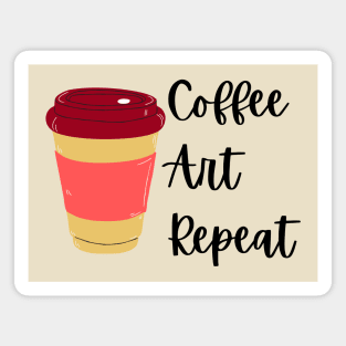 Coffee Art Repeat- Art Teacher Coffee Magnet